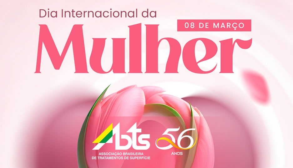 8 de Março - Dia Internacional da Mulher: Reconhecimento e Inspiração no Setor de Tratamentos de Superfície