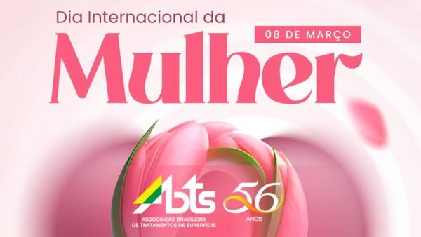 8 de Março - Dia Internacional da Mulher: Reconhecimento e Inspiração no Setor de Tratamentos de Superfície