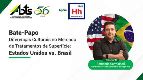 Webinar - Bate-papo - Diferenças Culturais no Mercado de Tratamentos de Superfície: Estados Unidos vs. Brasil