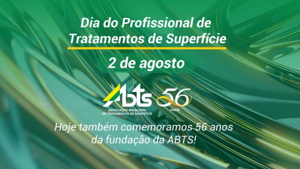 Parabéns! Dia do Profissional de Tratamento de Superfícies e 56 Anos da ABTS!